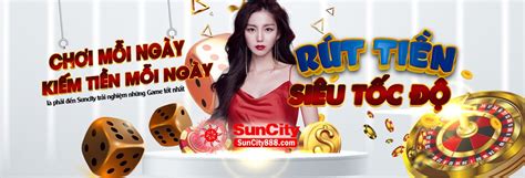 SUNCITY ASIA ️ Nhà Cái Casino Uy Tín Số 1 Châu Á.